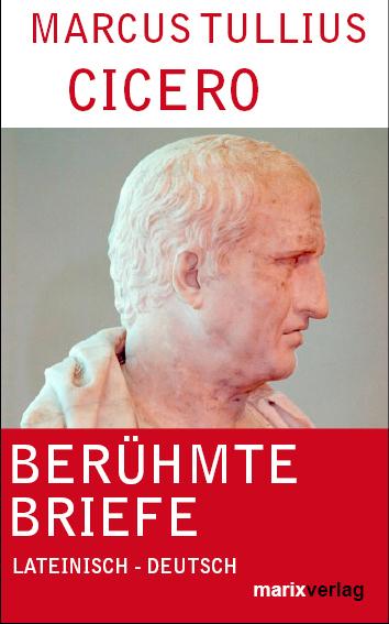 Produktbild Berühmte Briefe (Deutsch, Marcus Tullius Cicero, 2009)