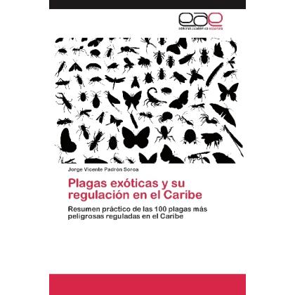 Plagas exóticas y su regulación en el Caribe, Fachbücher von Jorge Vicente Padrón Soroa