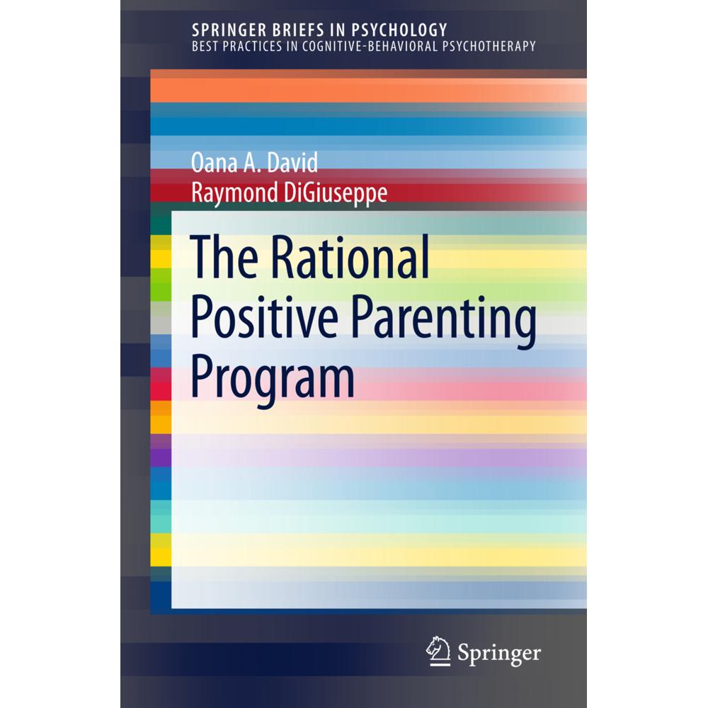 The Rational Positive Parenting Program, Sachbücher von Oana A. David, Raymond DiGiuseppe