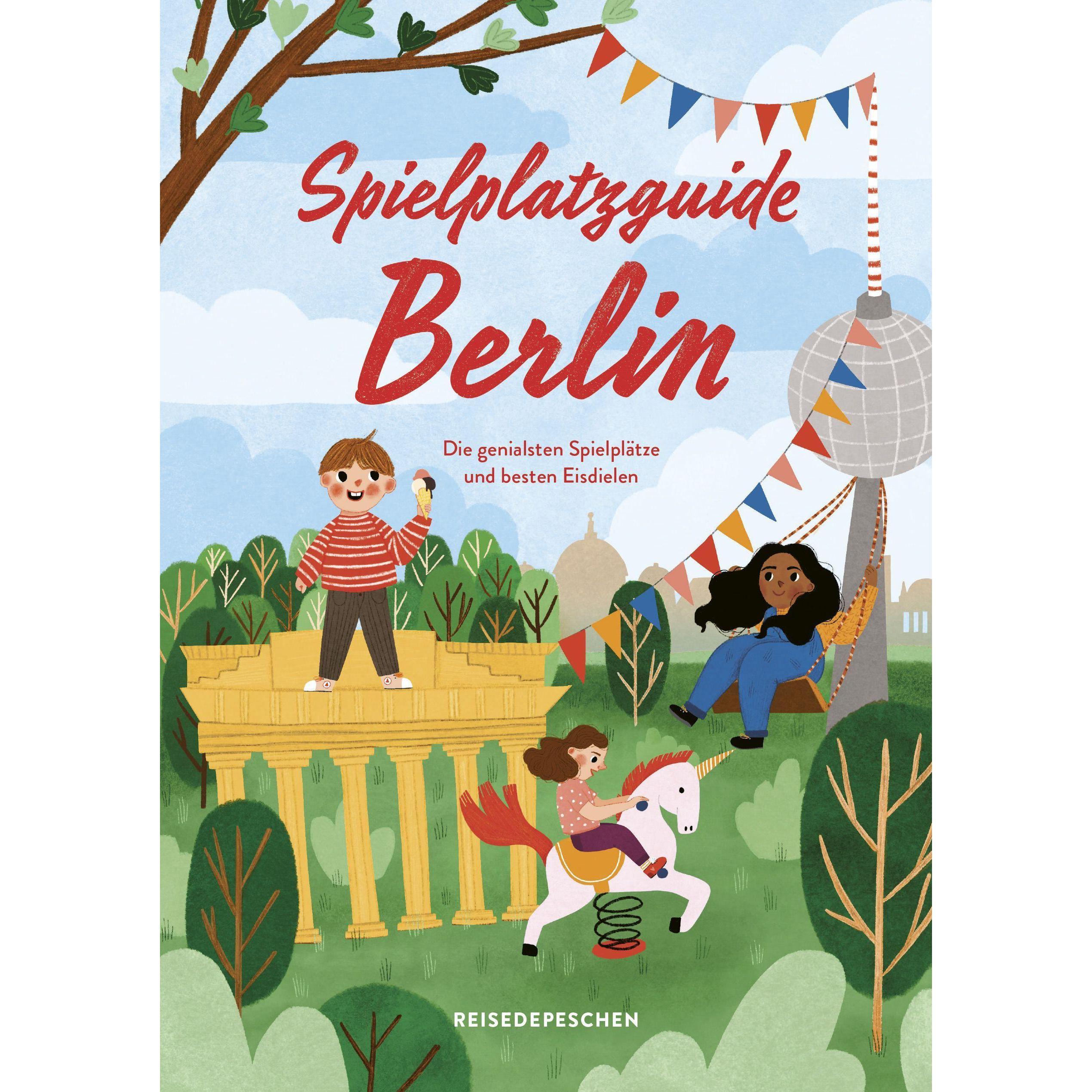 Spielplatzguide Berlin - Reiseführer für Familien, Ratgeber von Marianna Hillmer, Cindy Ruch, Johannes Klaus