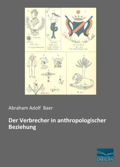 Produktbild Der Verbrecher in anthropologischer Beziehung (Deutsch, Abraham Adolf Baer, 2015)