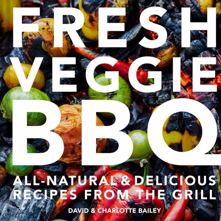Actual product image Fresh Veggie BBQ (English, Charlotte Bailey, David Bailey, 2019)