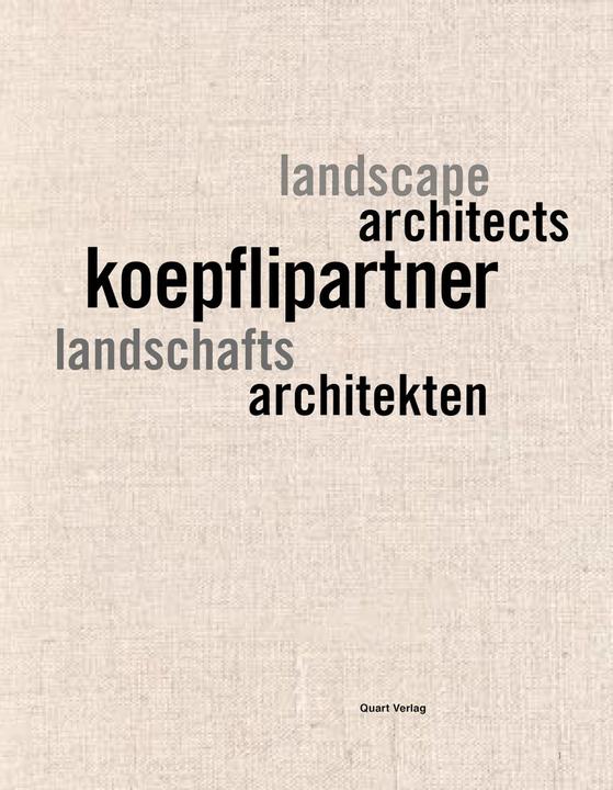 Produktbild koepflipartner - landschaftsarchitekten/landscape architects (Deutsch, Englisch, Stefan Koepfli, 2016)