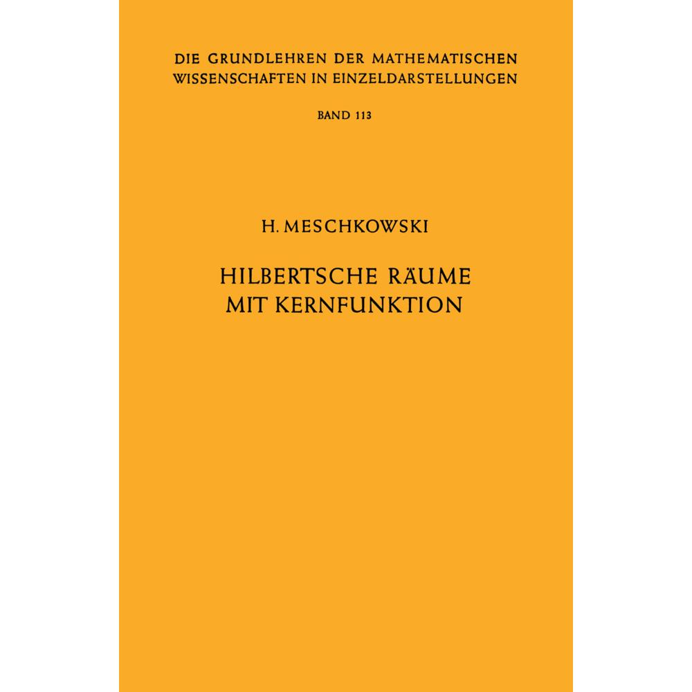 Hilbertsche Räume mit Kernfunktion, Fachbücher von Herbert Meschkowski