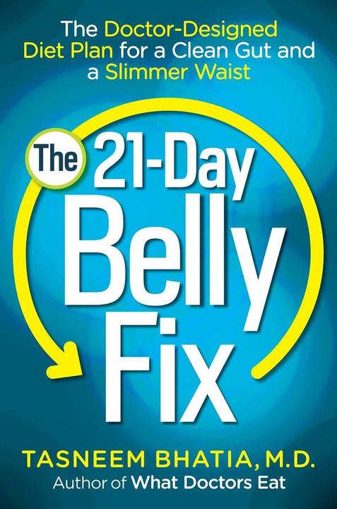 Produktbild The 21-Day Belly Fix: The Doctor-Designed Diet Plan for a Clean Gut and a Slimmer Waist (Englisch, MD Tasneem Bhatia, 2014)