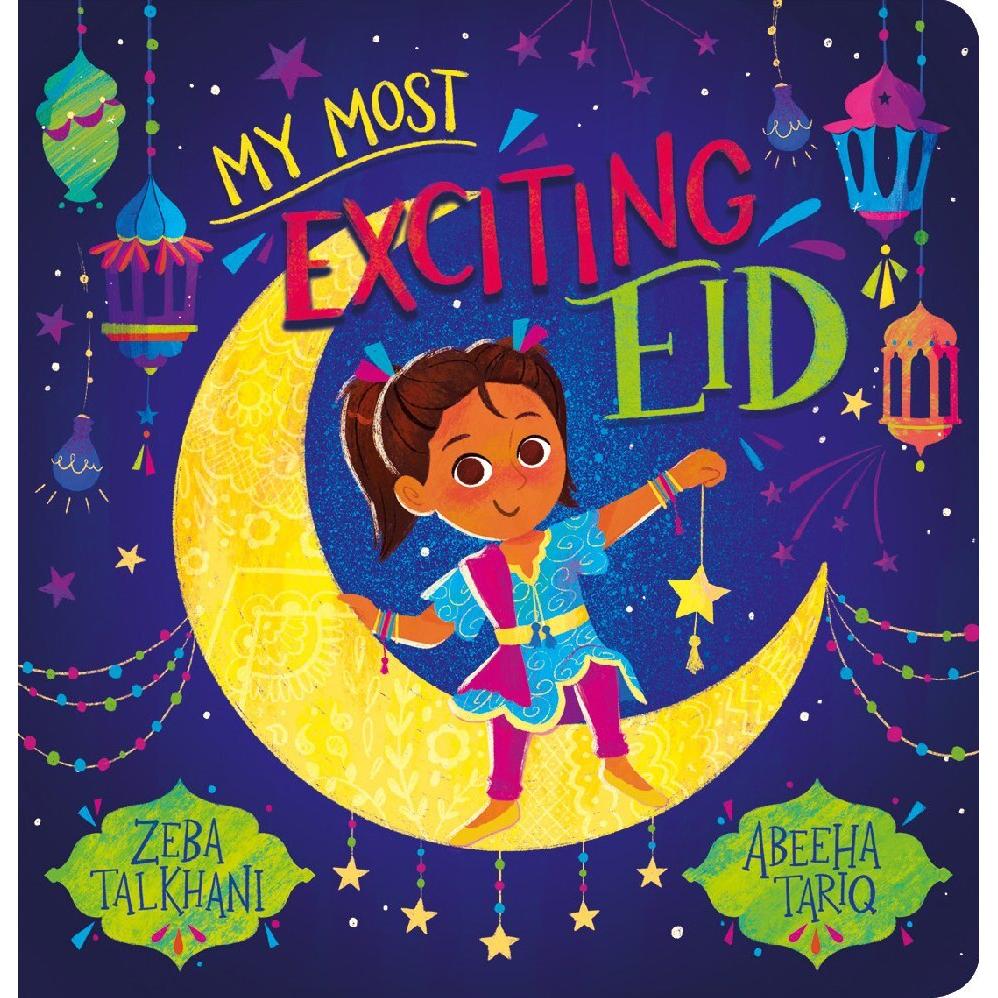 Talkhani:My Most Exciting Eid, Kinderbücher von Zeba Talkhani, Abeeha Tariq