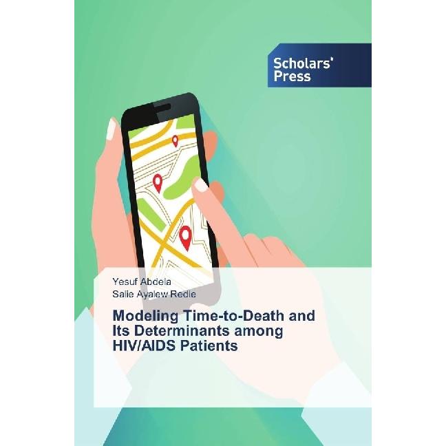 Modeling Time-to-Death and Its Determinants among HIV/AIDS Patients, Fachbücher von Yesuf Abdela, Salie Ayalew Redie