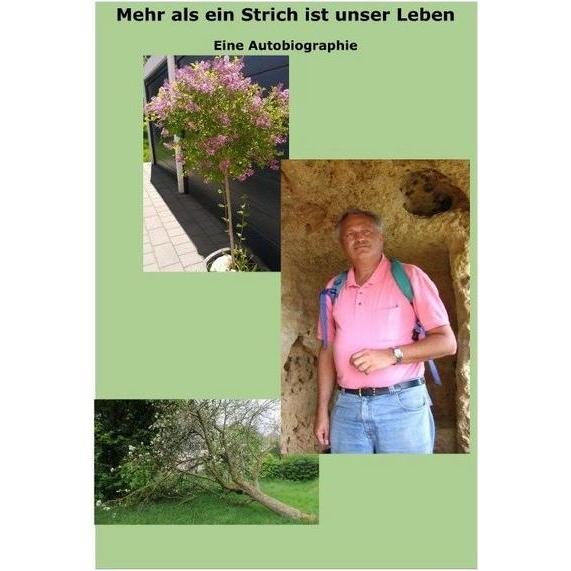Mehr als ein Strich ist unser Leben, Belletristik von Herbert Strecker