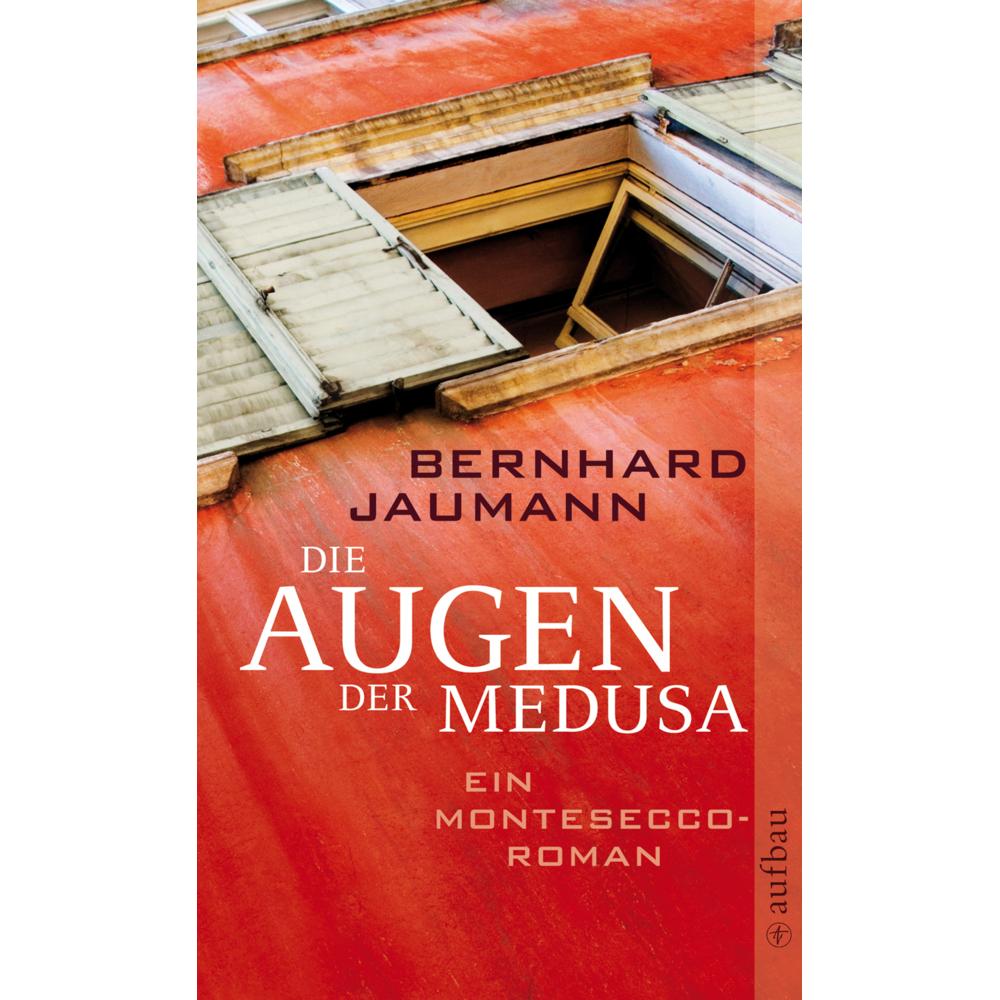 Die Augen der Medusa, Belletristik von Bernhard Jaumann