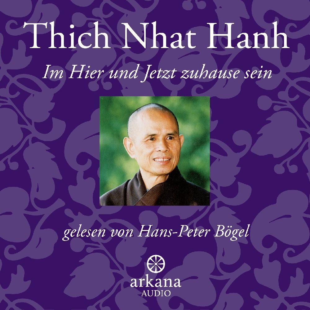 Thumbnail - Im Hier und Jetzt Zuhause sein, Hörbücher von Ursula Richard, Thich Nhat Hanh, Hans-Peter Bögel