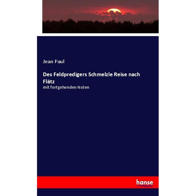 Des Feldpredigers Schmelzle Reise nach Flätz, Fachbücher von Jean Paul