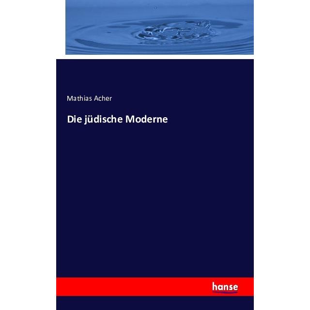 Die jüdische Moderne, Fachbücher von Mathias Acher