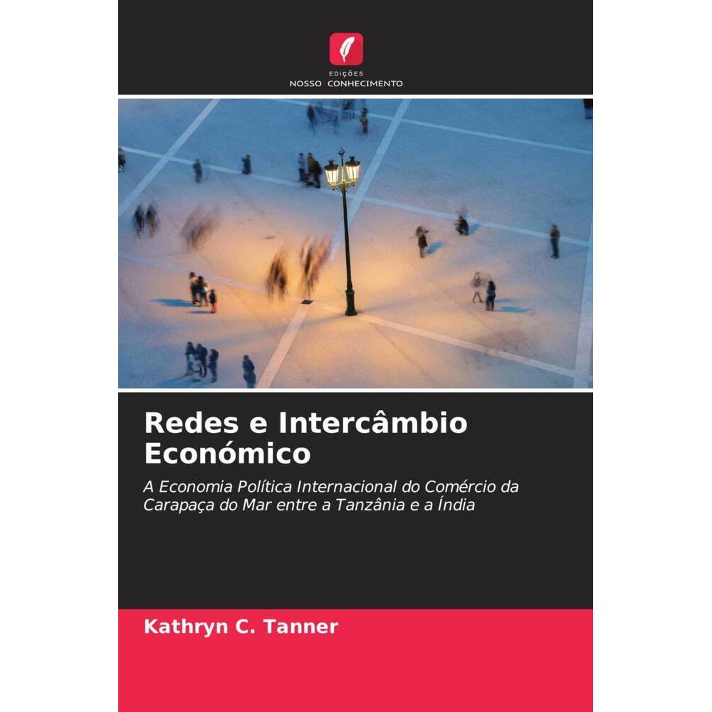 Redes e Intercâmbio Económico, Fachbücher von Kathryn C. Tanner