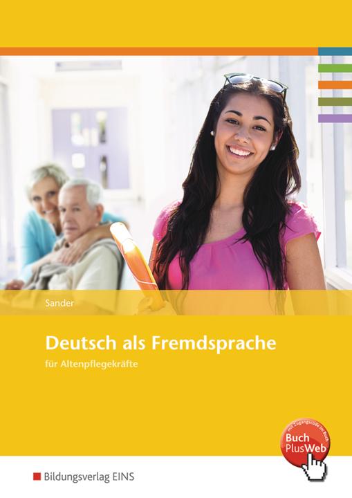 Produktbild Deutsch als Fremdsprachen für Altenpflegekräfte. Arbeitsheft (Deutsch, Petra Sander, 2015)