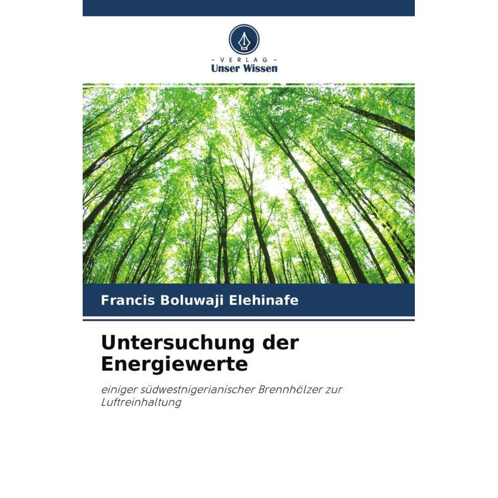 Thumbnail - Untersuchung der Energiewerte, Fachbücher von Francis Boluwaji Elehinafe