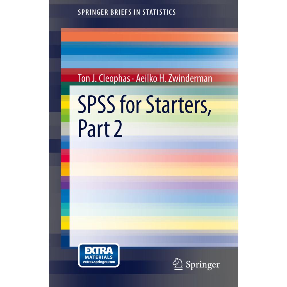 SPSS for Starters, Fachbücher von Ton J. Cleophas, Aeilko H. Zwinderman
