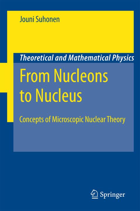 From Nucleons to Nucleus (Jouni Suhonen, 2010)
