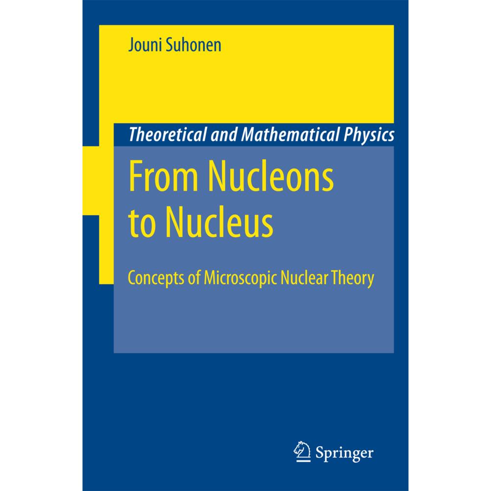 From Nucleons to Nucleus, Fachbücher von Jouni Suhonen