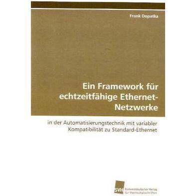 Ein Framework für echtzeitfähige Ethernet-Netzwerke, Fachbücher von Frank Dopatka