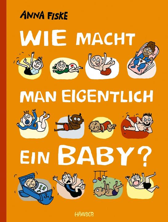 Produktbild Wie macht man eigentlich ein Baby? (Deutsch, Anna Fiske, 2022)