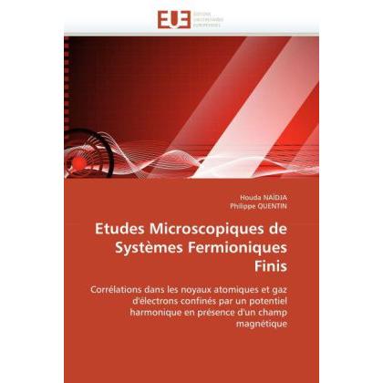 Etudes Microscopiques de Systèmes Fermioniques Finis, Fachbücher von Philippe Quentin, Houda Naidja