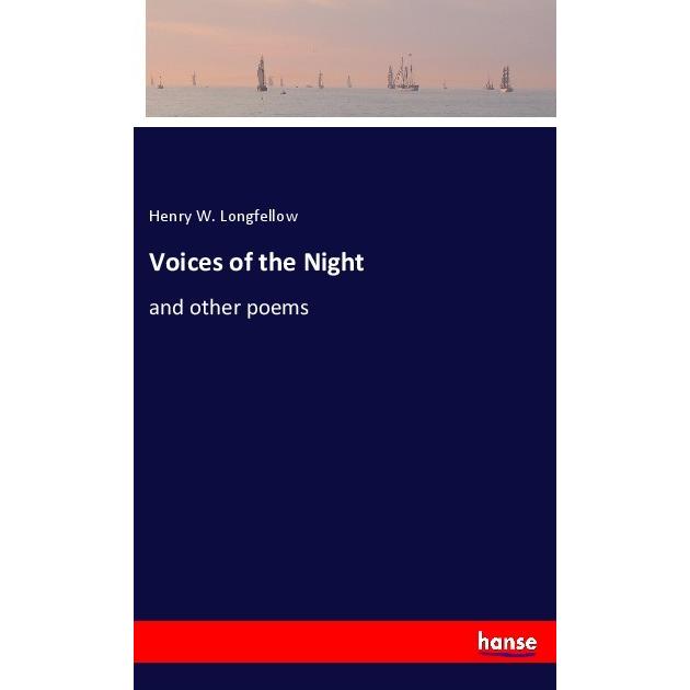 Voices of the Night, Belletristik von Henry W. Longfellow