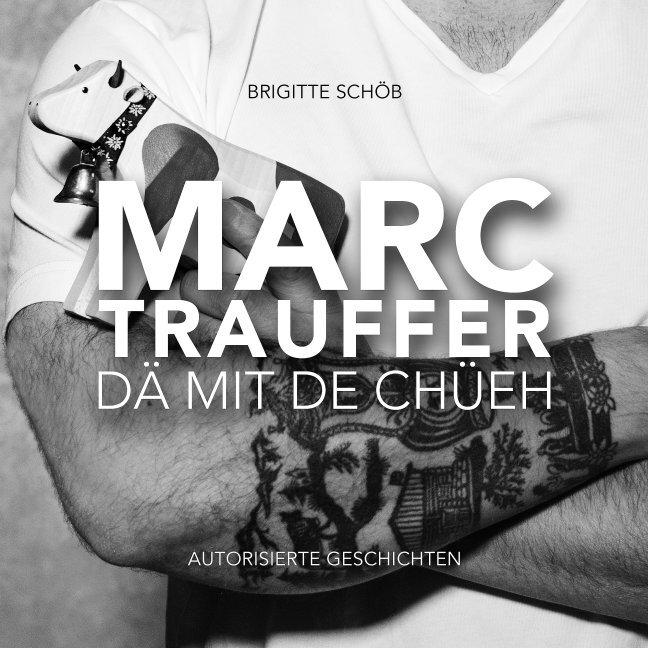 Produktbild Marc Trauffer, Dä mit de Chüeh (Deutsch, Brigitte Schöb, 2018)