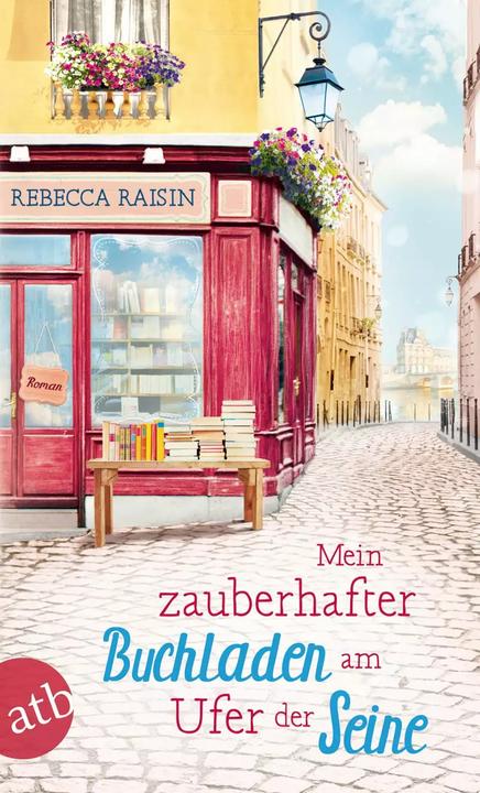 Produktbild Mein zauberhafter Buchladen am Ufer der Seine (Deutsch, Rebecca Raisin, 2019)