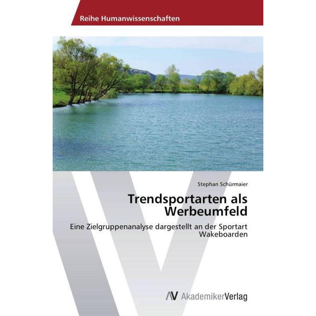Trendsportarten als Werbeumfeld, Fachbücher von Stephan Schürmaier