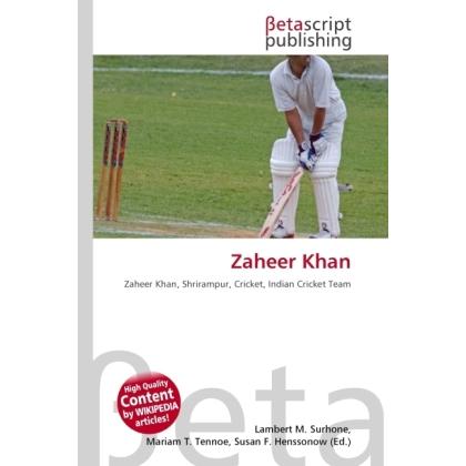 Zaheer Khan, Ratgeber von Lambert M. Surhone, Miriam T. Timpledon, Susan F. Marseken