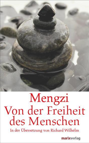 Produktbild Von der Freiheit des Menschen (Deutsch, Meng-Tse, 2012)
