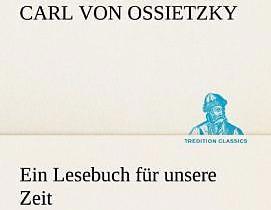 Produktbild Ein Lesebuch für unsere Zeit (Deutsch, Carl von Ossietzky, 2013)