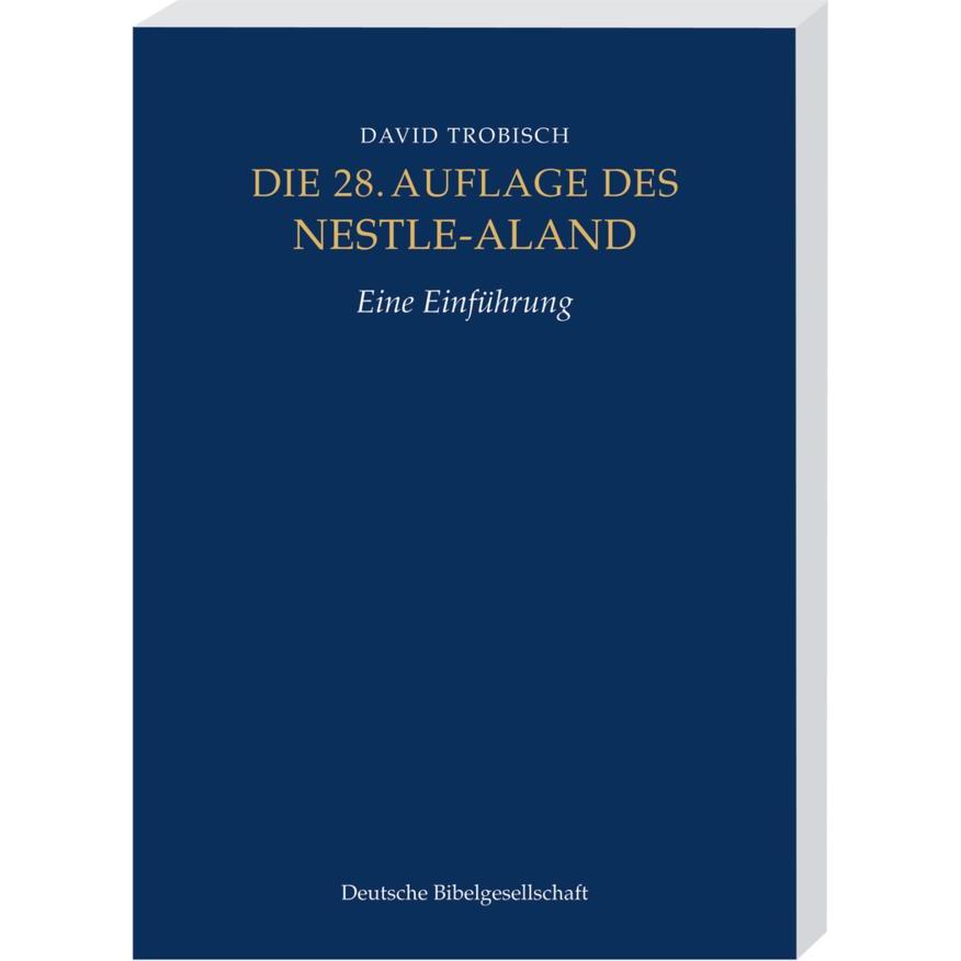 Die 28. Auflage des Nestle-Aland, Fachbücher von David Trobisch