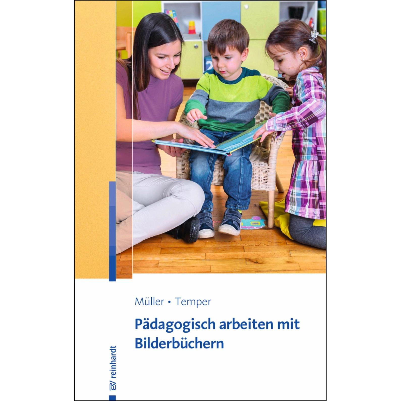 Pädagogisch arbeiten mit Bilderbüchern, Fachbücher von Thomas Müller, Anette Temper