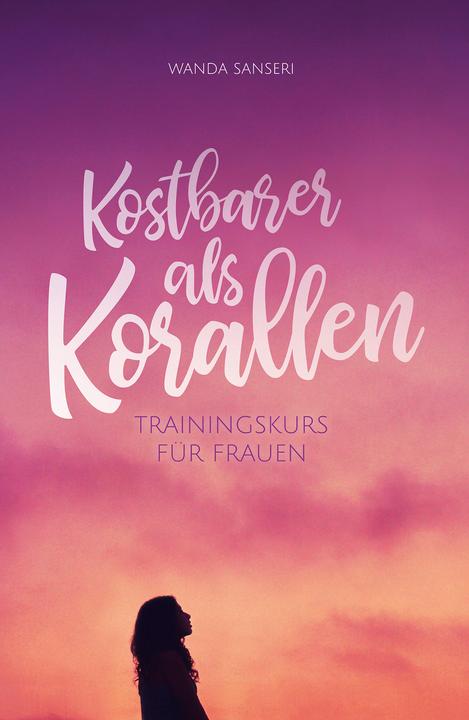 Produktbild Kostbarer als Korallen (Deutsch, Brinsi Klose, Dietmar Klose, Wanda Sanseri, 1993)