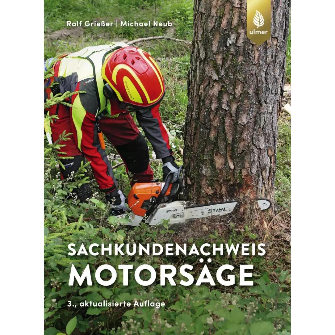 Sachkundenachweis Motorsäge, Fachbücher von Ralf Griesser, Michael Neub