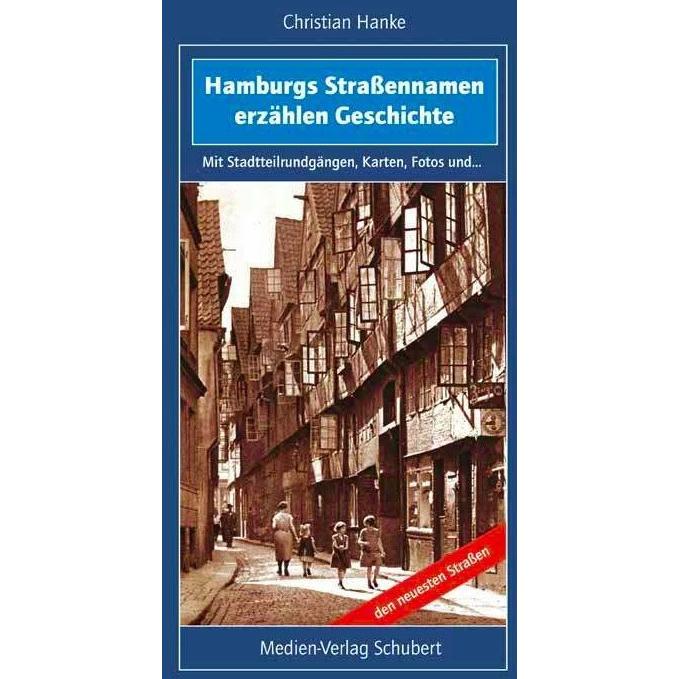 Hamburgs Strassennamen erzählen Geschichte, Fachbücher von Christian Hanke