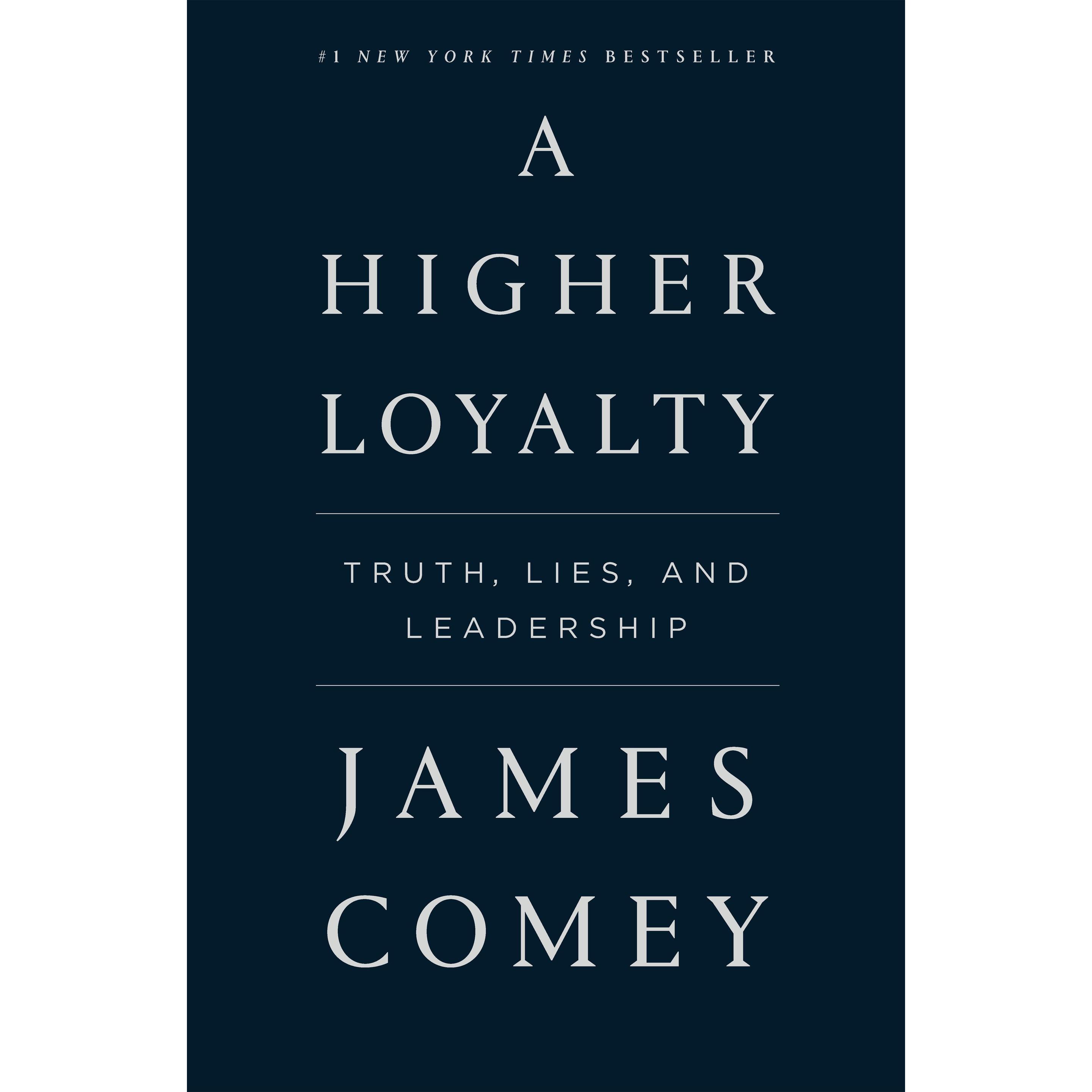 A Higher Loyalty, Sachbücher von James Comey
