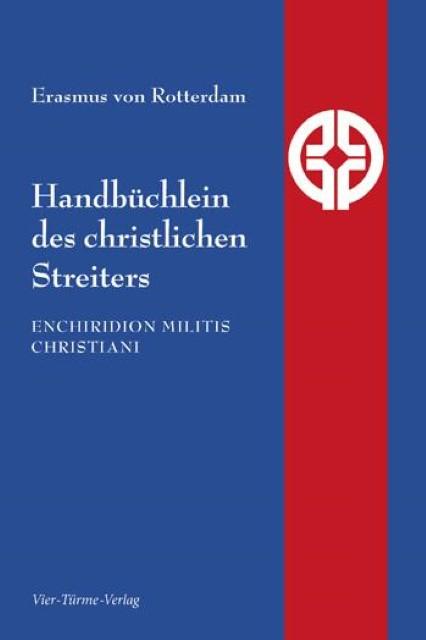 Handbüchlein des christlichen Streiters (Deutsch, Erasmus von Rotterdam, 2015)