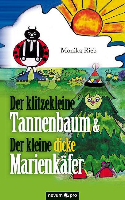 Produktbild Der klitzekleine Tannenbaum & Der kleine dicke Marienkäfer (Monika Rieb, Deutsch)