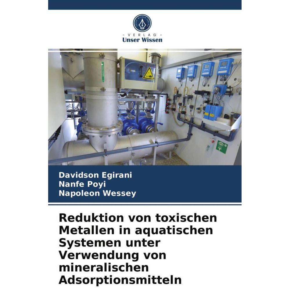 Reduktion von toxischen Metallen in aquatischen Systemen unter Verwendung von mineralischen Adsorpti, Fachbücher von Dav...