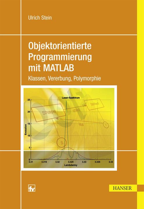 Produktbild Objektorientierte Programmierung mit MATLAB (Deutsch, Ulrich Stein)