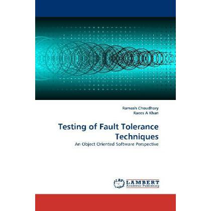 Testing of Fault Tolerance Techniques, Fachbücher von Raees A. Khan, Ramesh Choudhary