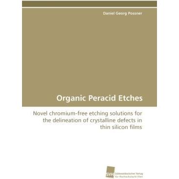 Organic Peracid Etches, Fachbücher von Daniel Georg Possner