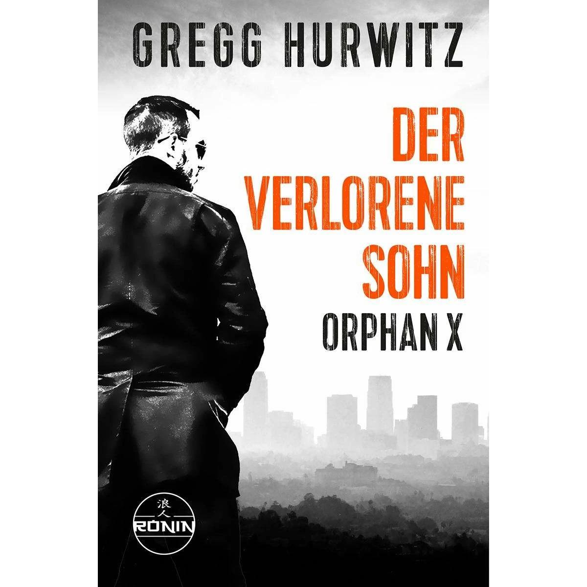 Der verlorene Sohn. Ein Orphan X Thriller, Hörbücher von Gregg Hurwitz, Noah Sievernich, Anton Artes