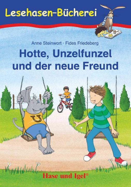 Produktbild Hotte, Unzelfunzel und der neue Freund. Schulausgabe (Deutsch, Anne Steinwart, Fides Friedeberg, 2016)