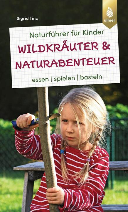 Immagine prodotto Naturführer für Kinder: Wildkräuter und Naturabenteuer (Tedesco, Sigrid Tinz, 2022)