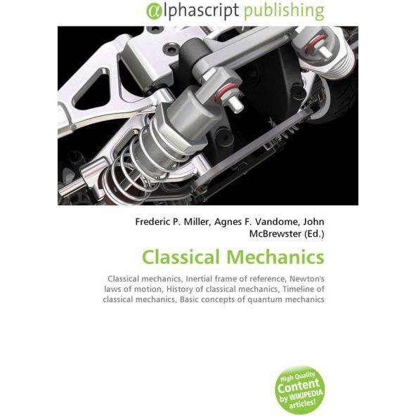 Classical Mechanics, Fachbücher von Agnes F. Vandome, Frederic P. Miller, John McBrewster