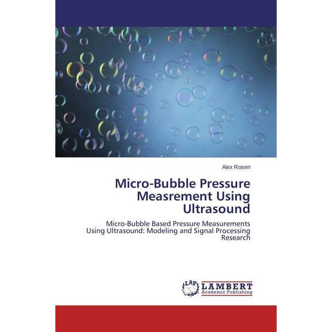 Micro-Bubble Pressure Measrement Using Ultrasound, Fachbücher