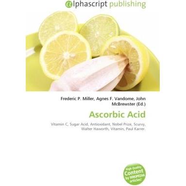 Ascorbic Acid, Fachbücher von Agnes F. Vandome, Frederic P. Miller, John McBrewster
